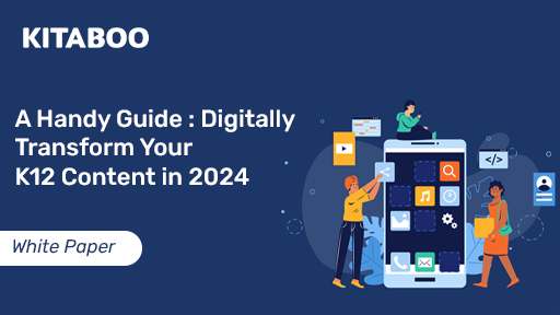 A handy Guide digitally transform your k12 content in 2024