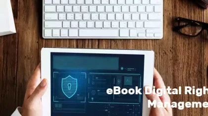 Secure Your eBooks: Advanced Digital Rights Management Solutions