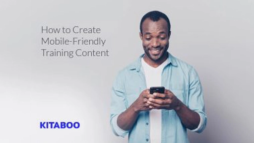 How to Create Mobile-Friendly Training Content