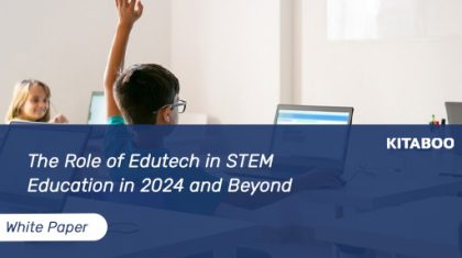 The Role of Edutech in STEM Education in 2024 and Beyond