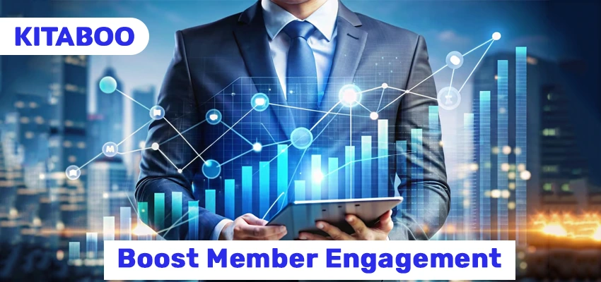 (Boost Member Engagement